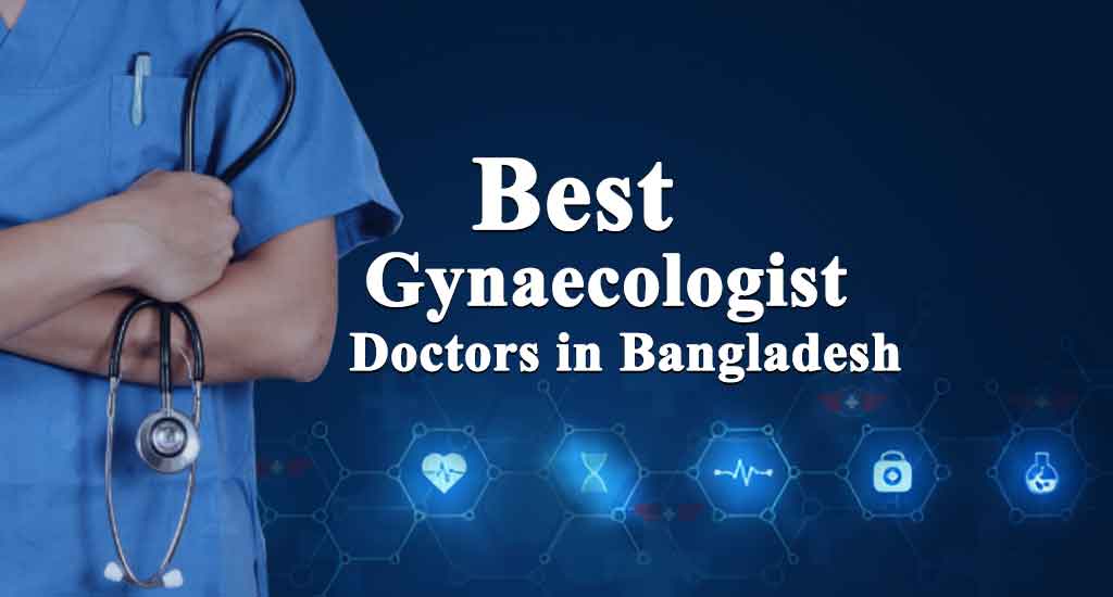 Best Gynaecologist Doctors in Bangladesh